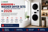 Why Stackable Washer Dryer Sets Are Perfect for Modern Homes in 2026